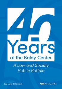 40 Years at the Baldy Center: A Law and Society Hub in Buffalo. 