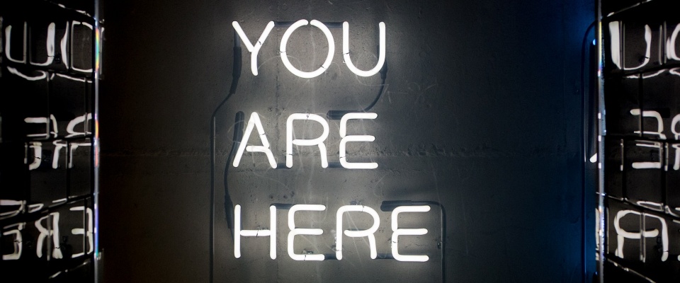 You are here. 