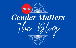 New Gender Matters Blog Post. 