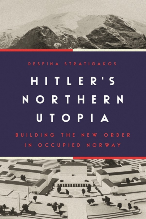 Book Cover of Hitler's Northern Utopia book. 