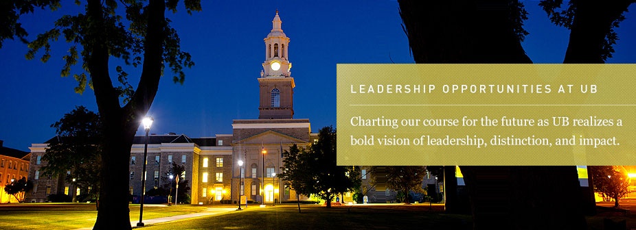 Leadership Opportunities at UB: Charting our course for the future as UB realizes a bold vision of leadership, distinction, and impact.