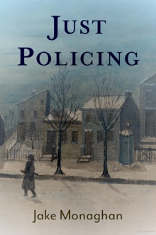 Jake Monaghan: Just Policing (book cover). 