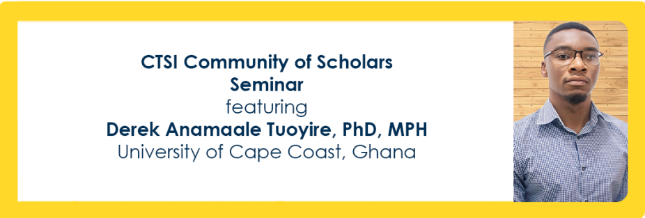 Derek Anamaale Tuoyire, PhD, MPH. 