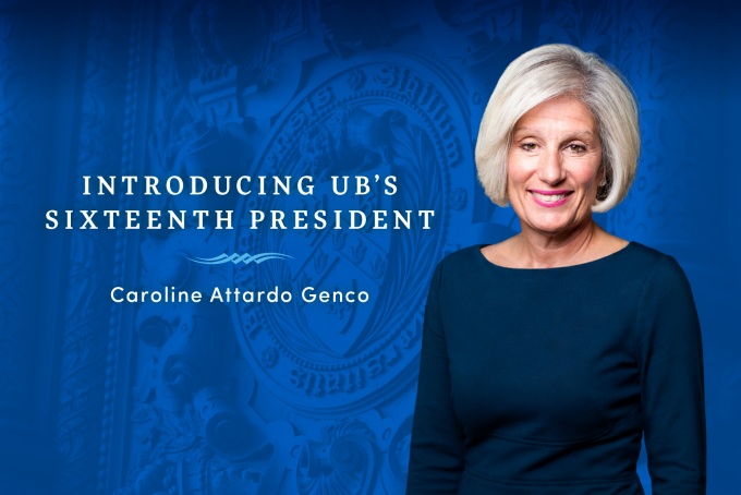 Caroline Attardo Genco, introduction image including the text, "Introducing UB's sisteenth President Caroline Attardo Genco.". 