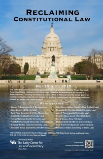 Zoom image: May 30 and 31, 2025: Join us for the CLC workshop, Reclaiming Constitutional Law: Limiting Executive Power Overreach, Expanding Shields, the second of a three-part series on Teaching Constitutional Law in a Time of Retrenchment. The series goal is to explore and develop materials and insights for teaching constitutional law, including web-based materials, art, music and projects. 