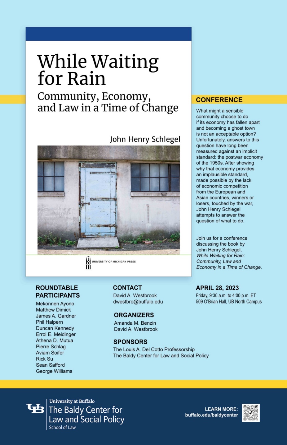 Conference Poster: While Waiting for Rain: Community, Law and Economy in a Time of Change. 
