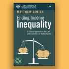 Book cover: Ending Income Inequality: A Critical Approach to the Law and Economics of Redistribution. 