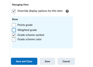 Under "Show" option, make sure the checkbox next to "Grade Scheme Symbol" has a check mark. 