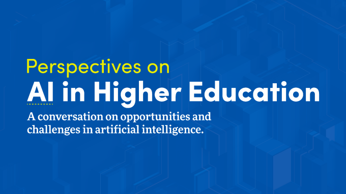 Perspectives on AI in Higher Education: A conversation on opportunities and challenges in artificial intelligence. 