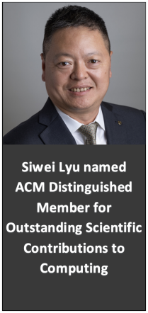 Photo of Siwei Lyu. Text reading: Siwei Lyu named ACM Distinguished Member for Outstanding Scientific Contributions to Computing. 