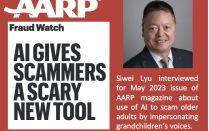 AARP Logo with headline, AI Gives Scammers a scary new tool. Siwei Lyu interviewed for May 2023 issue of AARP magazine about use of AI to scam older adults by impersonating grandchildren's voices. 