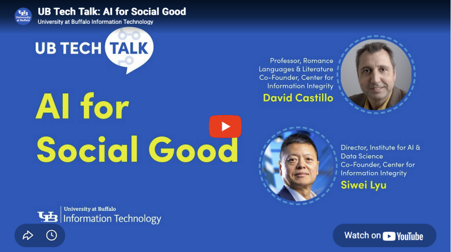 UB Teck Talk: AI for Social Good Watch on YouTube. 