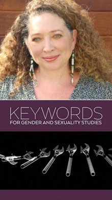 Photo of Mishuana and her new book. Keywords for Gender and Sexuality Studies edited by The Keywords Feminist Editorial Collective. 