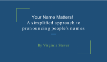 First slide preview of Your Name Matters! A Simplified Approach to Pronouncing People's Names presentation. 