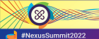 Nexus Summit 2022. 