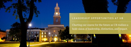 Leadership Opportunities at UB: Charting our course for the future as UB realizes a bold vision of leadership, distinction, and impact. 