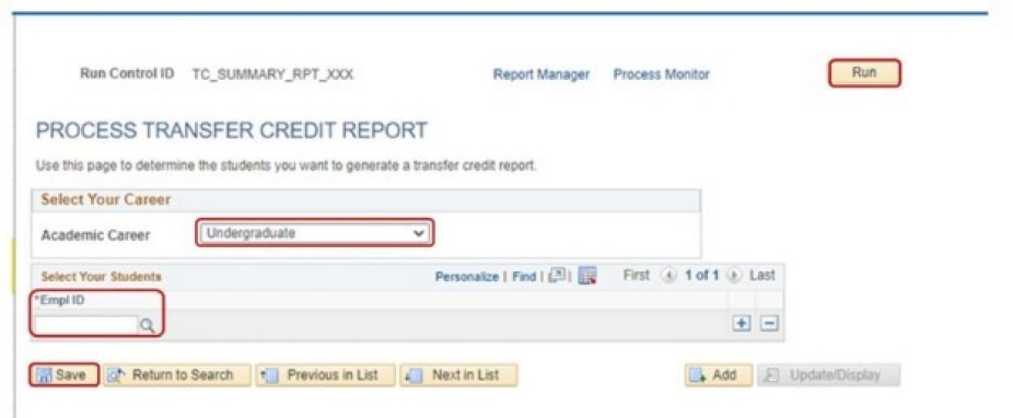 Process Transfer Credit Report with boxes around academic career drop-down, Empl ID, Save button and Run button. 