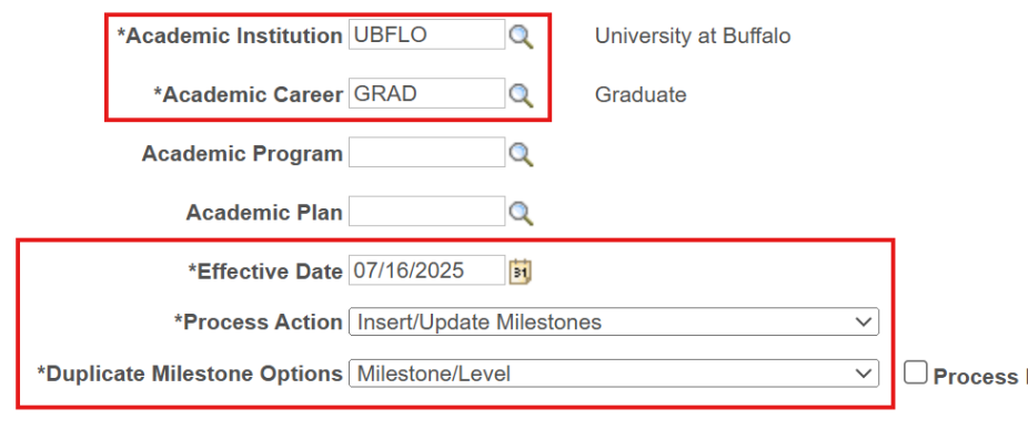 Box around Academic Institution and Academic Career fields; box around Effective Date, Process Action and Duplicate Milestone Options fields. 