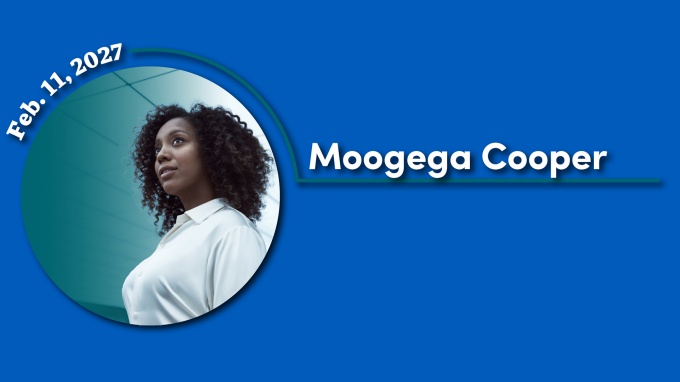 Moogega Cooper Feb. 11, 2027. 