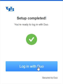 Duo Mobile setup is completed, click Log in with Duo. 