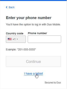 Enter your phone number and click Continue to register a phone, or choose I have a tablet if you are registering a tablet. 